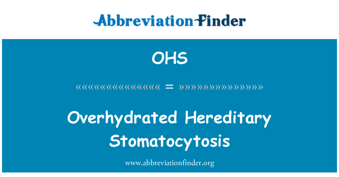ohs: overhydrated 的遗传性 stomatocytosis