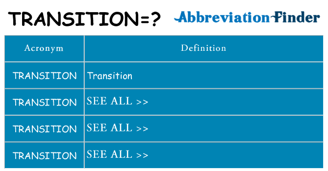 What does transition stand for
