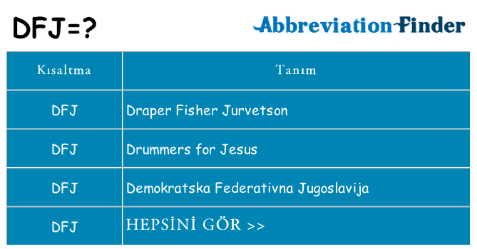 dfj ne anlama geliyor