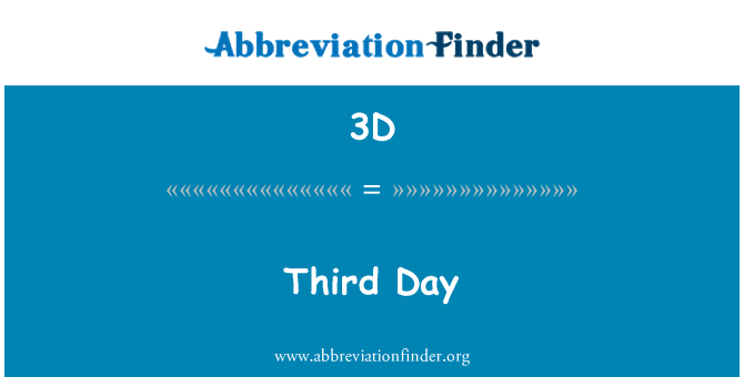 3D: Tredje dag