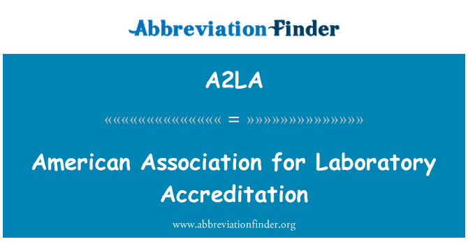 A2LA: American Association for laboratóriumi akkreditációs
