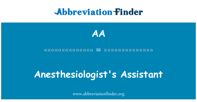 AA: Anesthesiologist l-Assistent