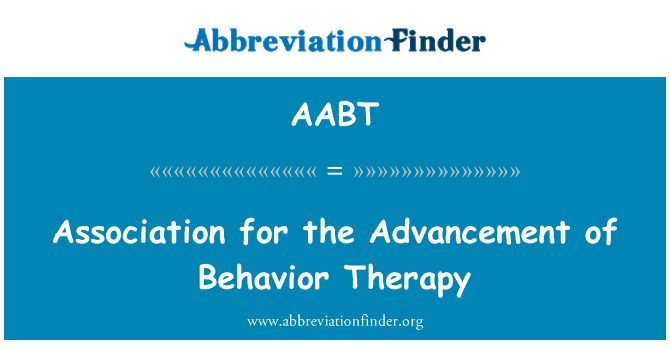 AABT: Association for the Advancement of Behavior Therapy