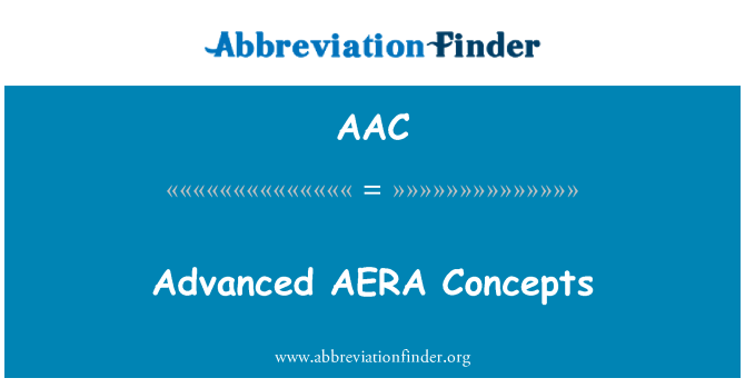 AAC: Advanced AERA Concepts