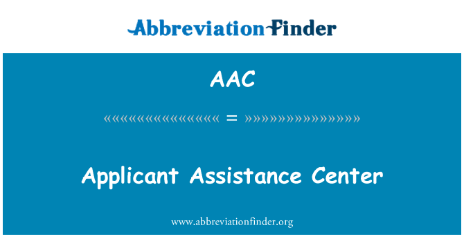 AAC: Applicant Assistance Center