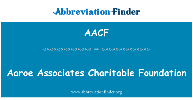 AACF: Aaroe Associates благотворителна фондация
