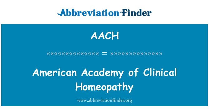 AACH: American Academy of Clinical Homeopathy