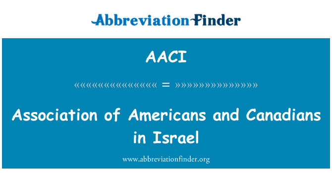 AACI: Amerikalılar ve Kanadalılar İsrail Derneği
