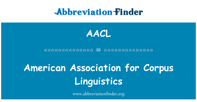 AACL: American Association for Corpus Linguistics