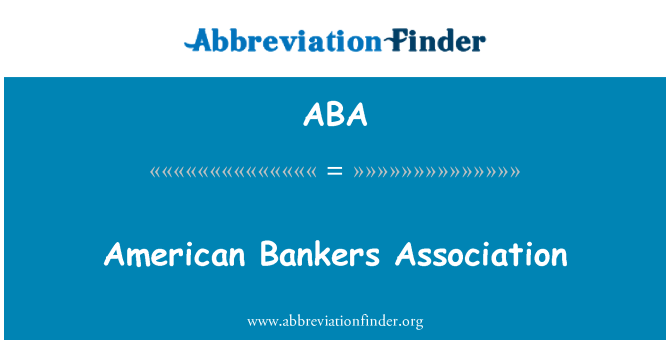 ABA: American Bankers Association