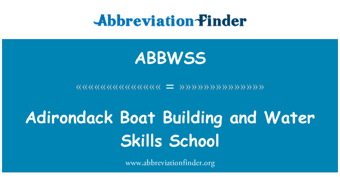 ABBWSS: Adeiladu cwch Adirondack ac ysgol sgiliau dŵr