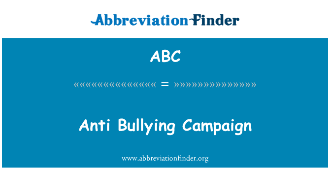 ABC: Anti Bullying Campaign