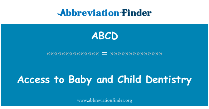 ABCD: Akses kepada bayi dan kanak-kanak pergigian