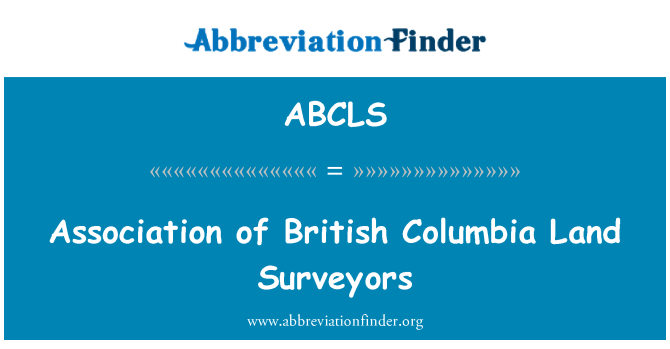 ABCLS: Association of British Columbia Land Surveyors