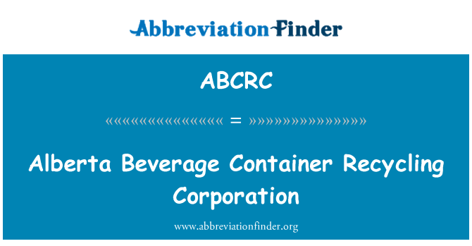 ABCRC: Alberta minuman kontainer Recycling Corporation