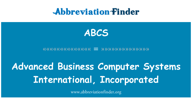 ABCS: Biznis avanse konpitè sistèm International, Inc