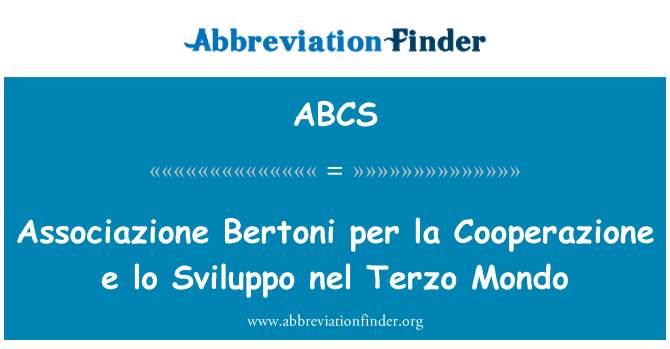 ABCS: Associazione Bertoni per la Cooperazione e lo Sviluppo nel Terzo Mondo