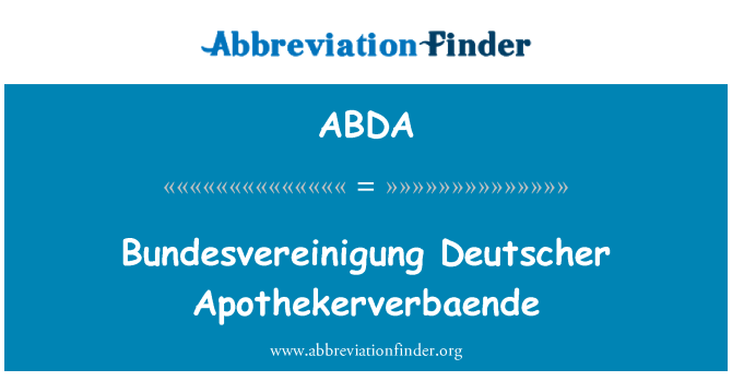 ABDA: Bundesvereinigung Deutscher Apothekerverbaende