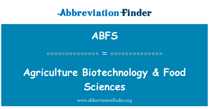 ABFS: Селското стопанство биотехнологии & хранителни науки
