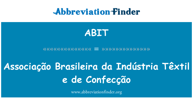 ABIT: Associação Indústria da Brasileira Têxtil e de Confecção
