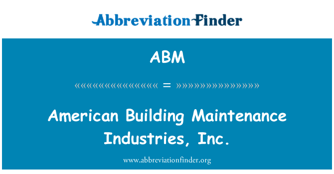 ABM: Peyi nan Amerik Bâtiment antretyen endistri yo, Inc.