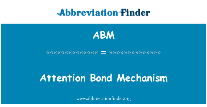 ABM: Pozornost Bond mechanismus