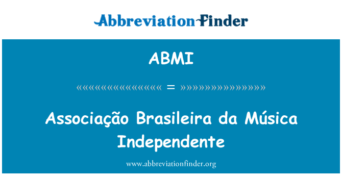 ABMI: Associação Brasileira दा Música Independente