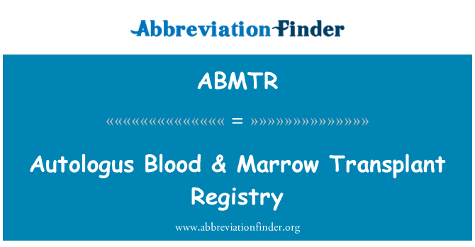 ABMTR: Autologus крови & костного мозга трансплантата реестра