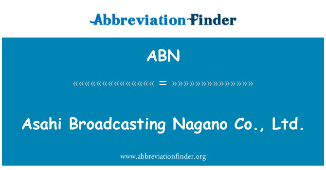 ABN: Asahi Broadcasting Nagano Co., Ltd.