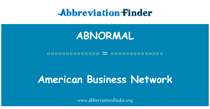 ABNORMAL: American Business Network