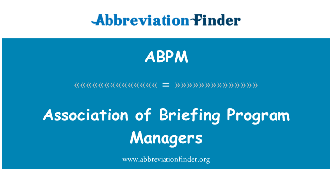 ABPM: Association of Briefing Program Managers