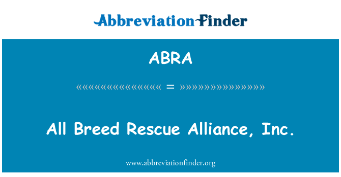 ABRA: Všechny plemeno Rescue Aliance, Inc