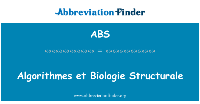 ABS: Algorithmes et Biologie Structurale
