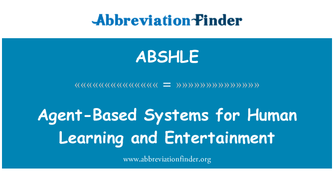 ABSHLE: Πράκτορας-Based συστήματα για την ανθρώπινη μάθηση και ψυχαγωγία