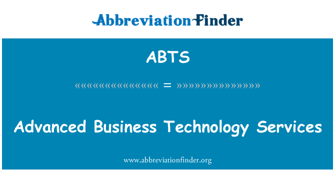 ABTS: Advanced Business Technology Services