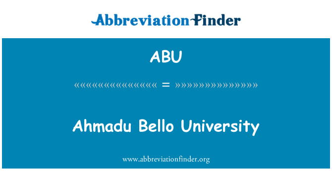 ABU: Ahmadu Bello University