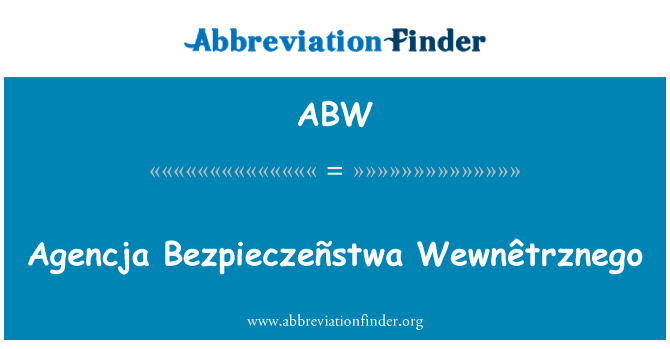 ABW: Agencja Bezpieczeñstwa Wewnêtrznego