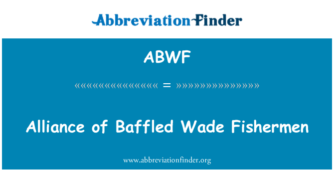 ABWF: Συμμαχία των αλιέων αμηχανία Wade