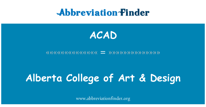 ACAD: Alberta College of Art & Design