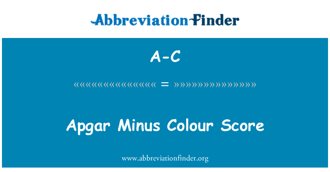 A-C: Score de couleur moins Apgar