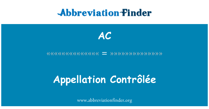 AC: Appellation Contrôlée