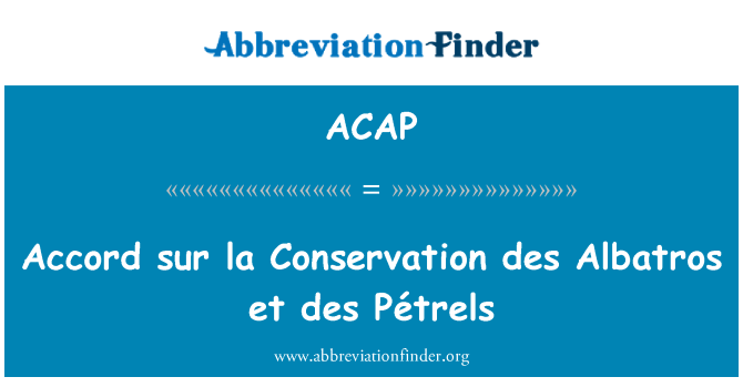 ACAP: Accord Sur la Conservation des Albatros et des Pétrels