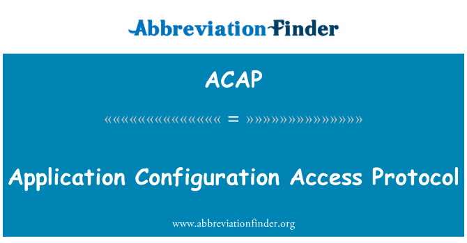 ACAP: Anwendung Konfiguration Access Protocol