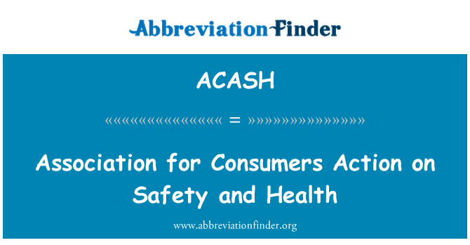 ACASH: 關於安全和健康消費者行動協會