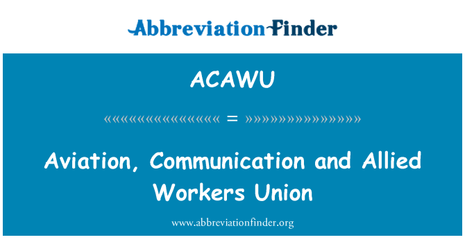 ACAWU: 航空、 通信和聯合的工人聯盟