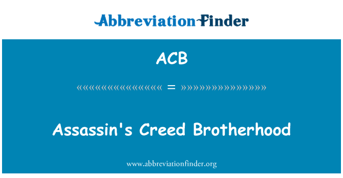ACB: Tal-assassin twemmin Brotherhood