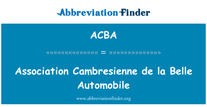ACBA: สมาคม Cambresienne เดอลาเบลล์รถยนต์