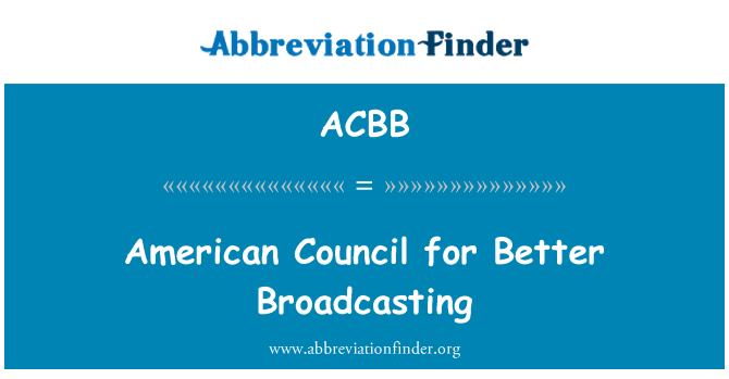 ACBB: American Council for Better Broadcasting