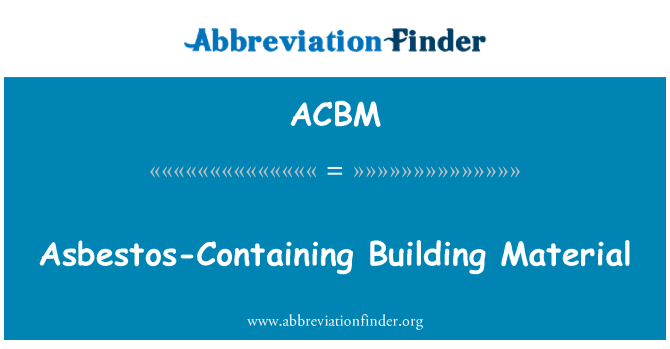 ACBM: Material de construcción que contienen amianto