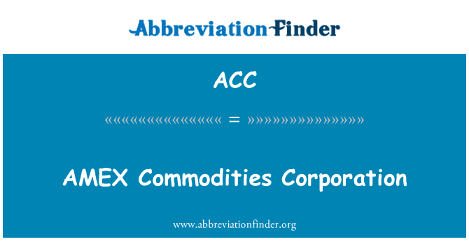 ACC: AMEX komodit Corporation